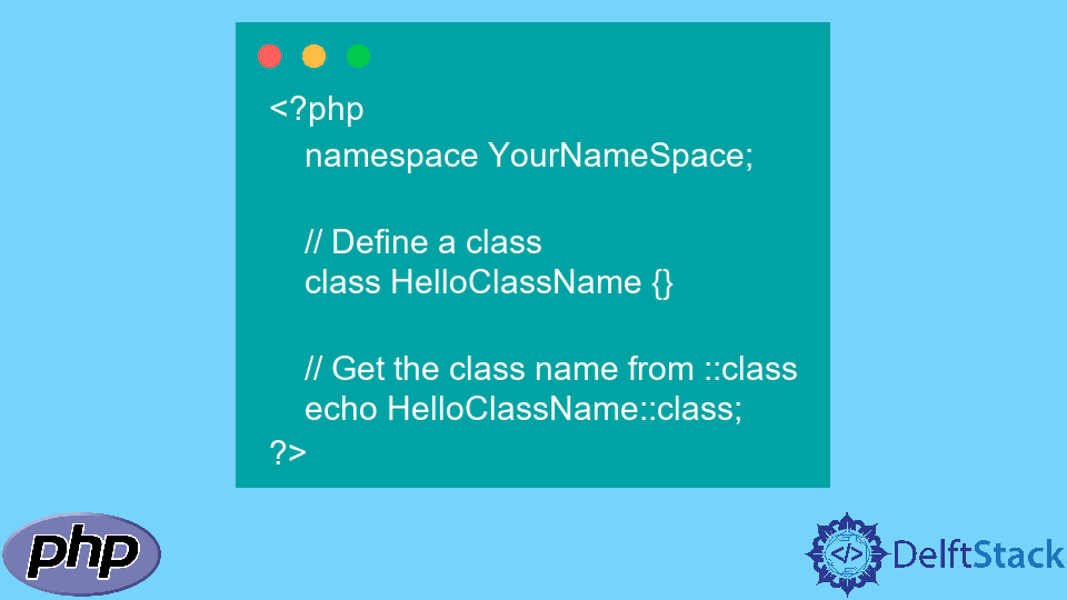 get-class-name-in-php-delft-stack